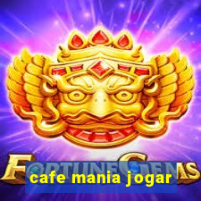 cafe mania jogar